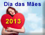 Mensagem dia das Mães 2013