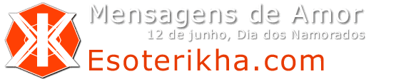 esoterikha.com mensagens de amor, mensagens dia dos namorados