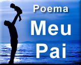 Lindo Poema de dia dos Pais - Meu Pai - de filha para pai